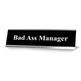 Bad Ass Manager, Black and White Office Gift Desk Sign (2 x 8
