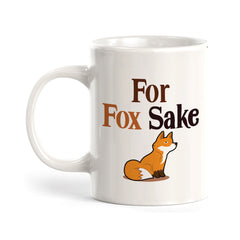 For Fox Sake, Novelty Coffee Mug Drinkware Gift