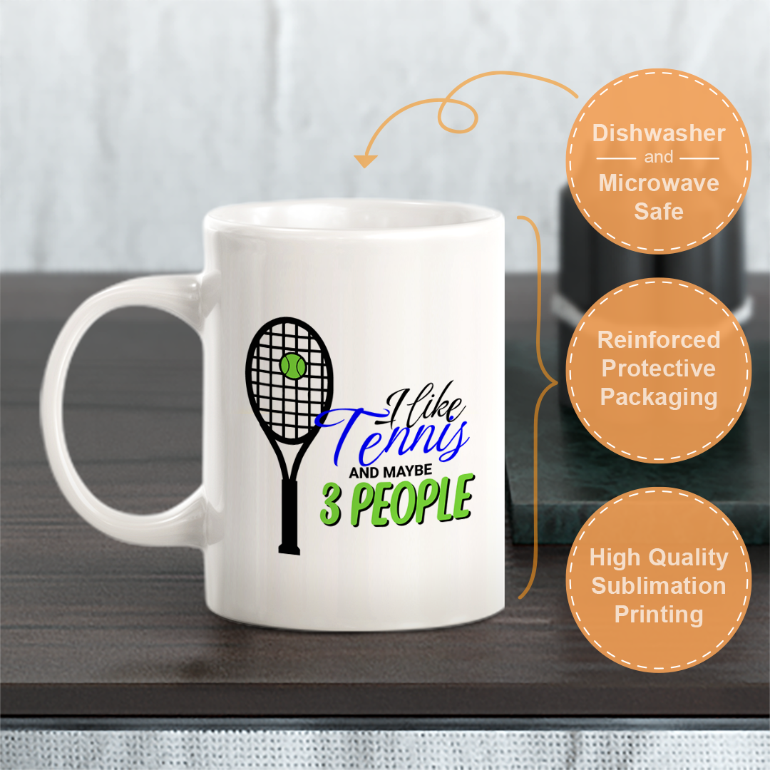I like tennis and maybe 3 people, Novelty Coffee Mug Drinkware Gift
