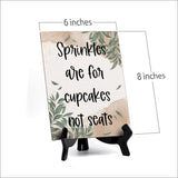 Sprinkles Are For Cupcakes Not Seats Table Sign with Green Leaves Design (6 x 8")