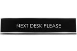 Next Desk Please Novelty Desk Sign