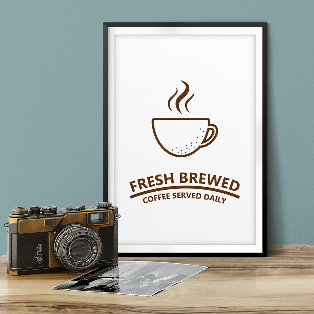 Fresh Brewed Coffee Served Daily UNFRAMED Print Home Decor Wall Art