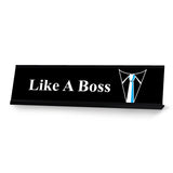 Like A Boss Tie & Shirt, Designer Series Desk Sign, Novelty Nameplate (2 x 8