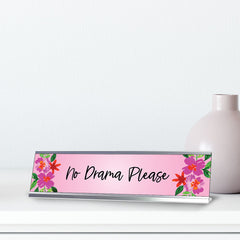 No Drama Please, Floral Designer Desk Sign (2 x 8")