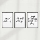 Bathroom Toilet Humor UNFRAMED Prints (Set of 3) Home Décor, Quote Wall Art