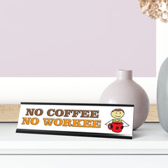 No Coffee No Workee Stick People Desk Sign, Novelty Nameplate (2 x 8")