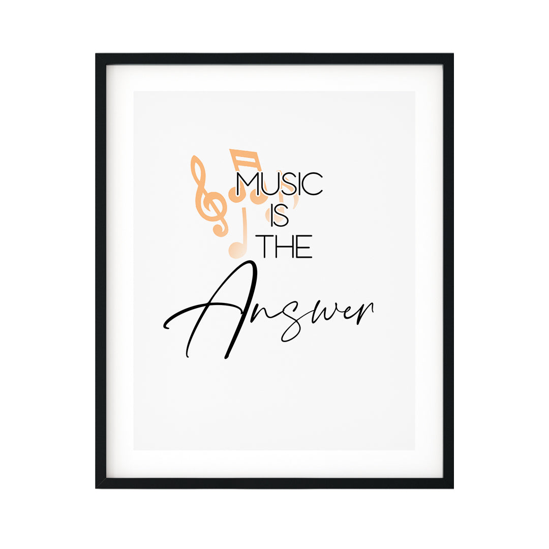 Music Is The Answer UNFRAMED Print Cute Typography Wall Art