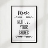 Please Remove Your Shoes UNFRAMED Print Home Décor, Quote Wall Art