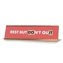 Rest But Don't Quit, Do It, Rose Gold Frame Desk Sign (2 x 8")