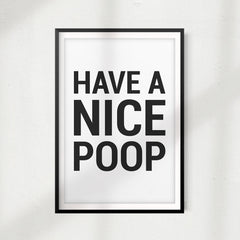 Have A Nice Poop UNFRAMED Print Bathroom Décor, Quote Wall Art