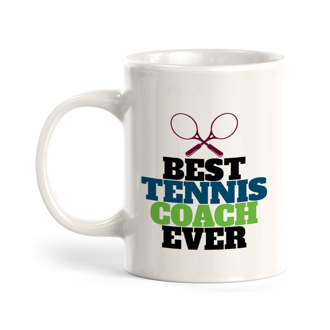 Best Tennis Coach Ever, Novelty Coffee Mug Drinkware Gift