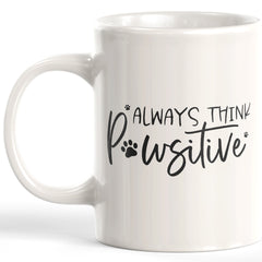 Always Think Pawsitive Coffee Mug