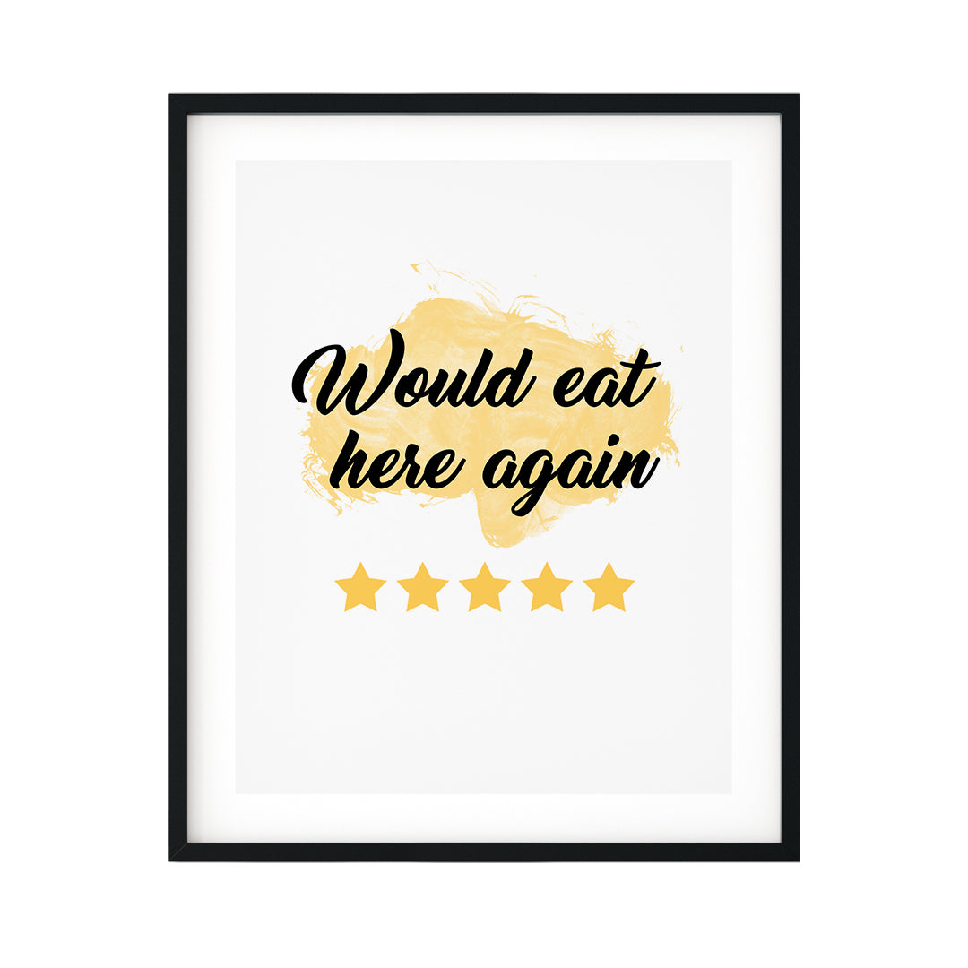 Would Eat Here Again (5 Star Review Yellow) UNFRAMED Print Food & Drink Decor Wall Art