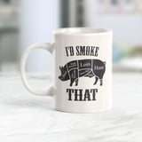 I'd Smoke That Pig Coffee Mug