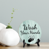Round Wash Your Hands, Decorative Bathroom Table Sign with Acrylic Easel (5 x 5")