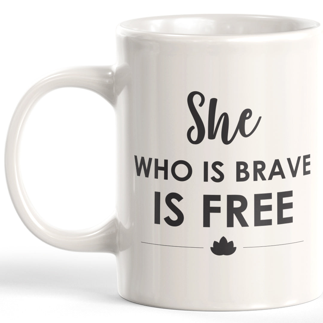 She Who Is Brave Is Free Coffee Mug