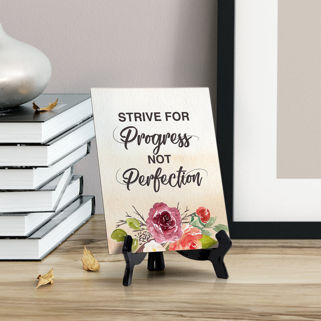 Strive for Progress not Perfection Table or Counter Sign with Easel Stand, 6" x 8"