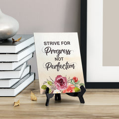 Strive for Progress not Perfection Table or Counter Sign with Easel Stand, 6" x 8"