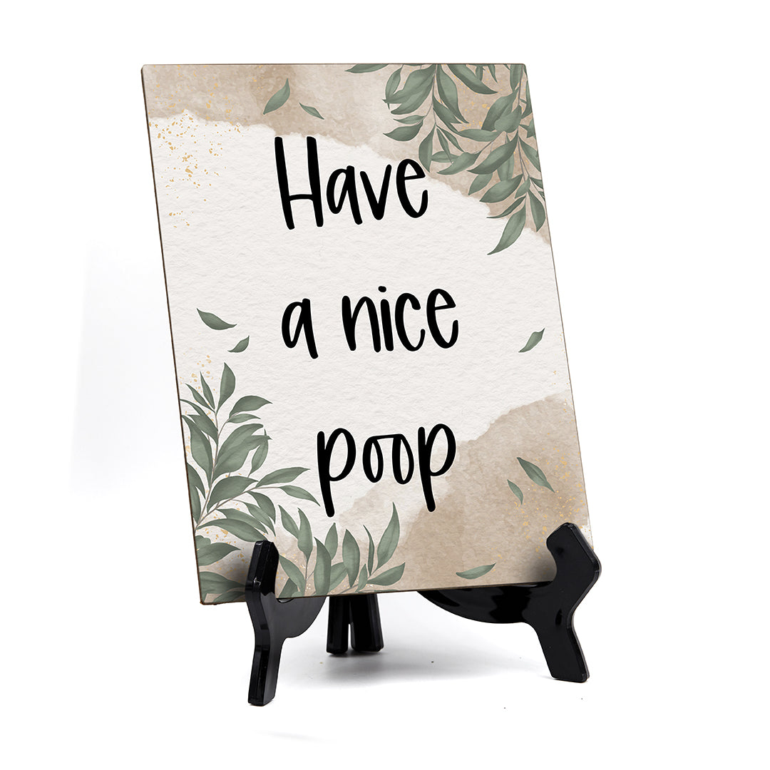 Have A Nice Poop Table Sign with Green Leaves Design (6 x 8")