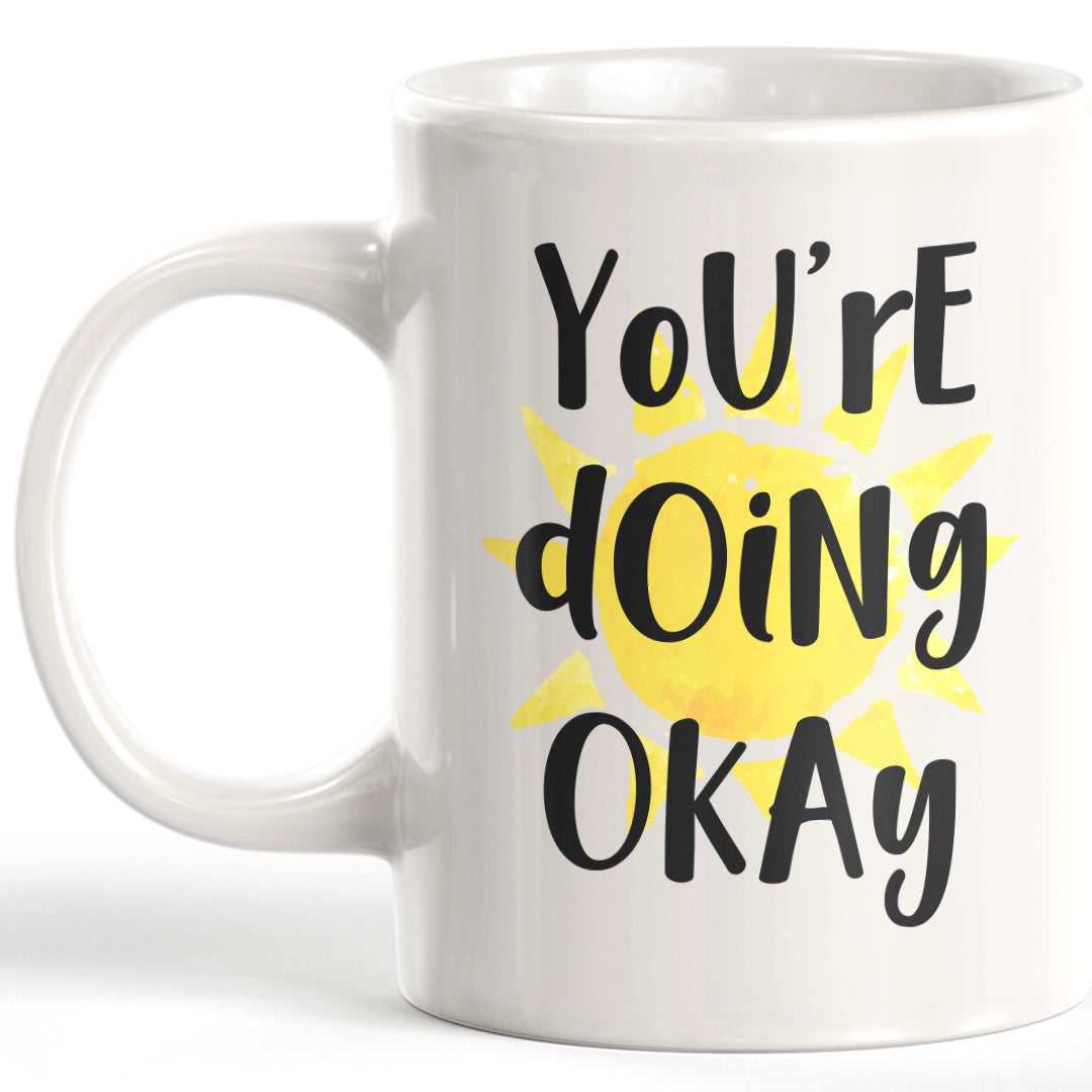 You're Doing Okay Coffee Mug