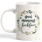 Good Morning FuckFace Coffee Mug