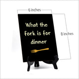 Signs ByLITA What The Fork Is For Dinner, Table Sign, 6" x 8"
