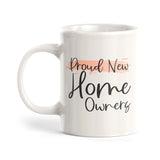 Proud New Home Owners Coffee Mug