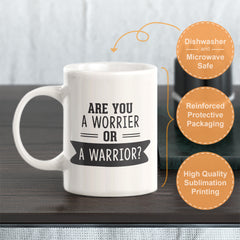 Are you a worrier or a warrior? Coffee Mug