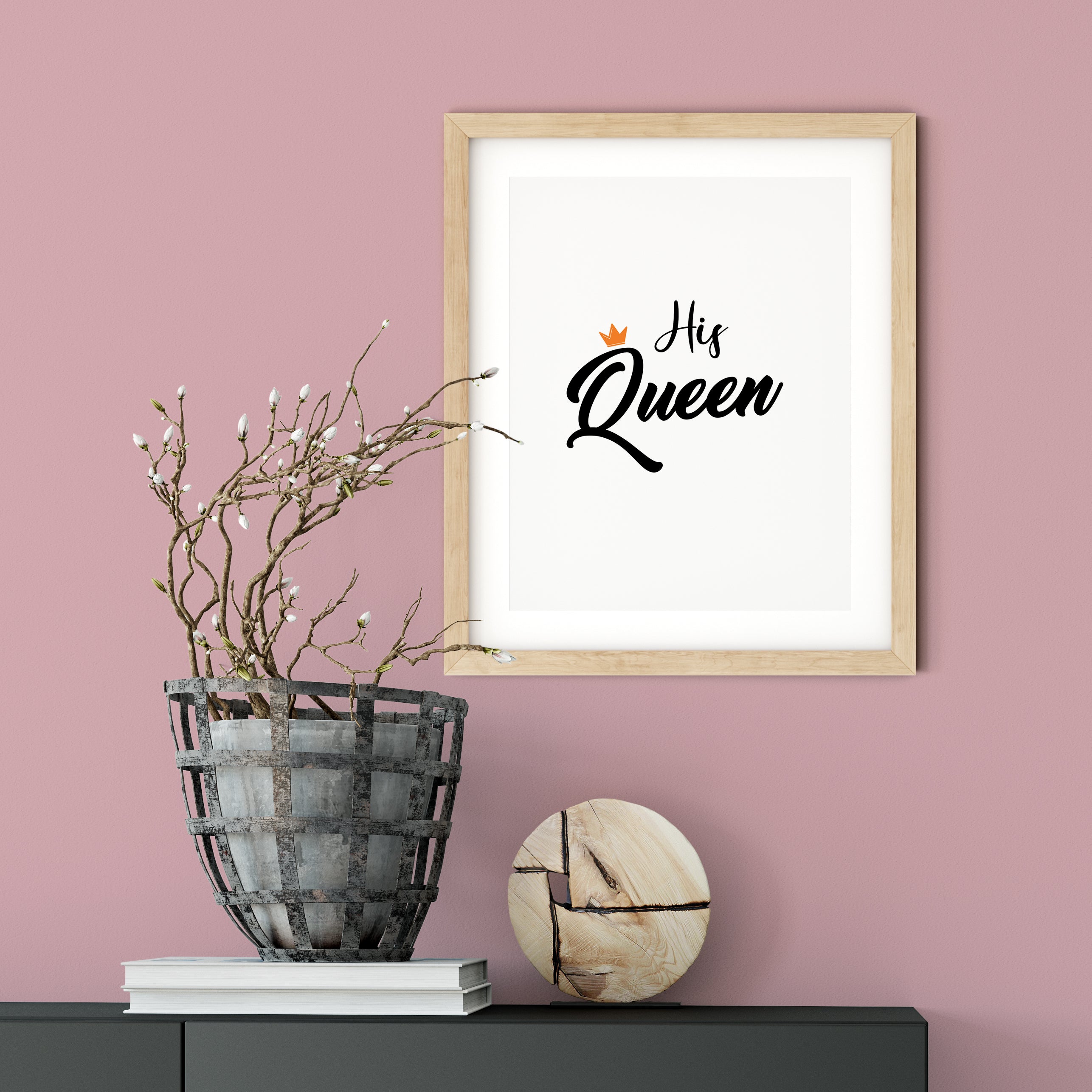 His Queen UNFRAMED Print Cute Typography Wall Art