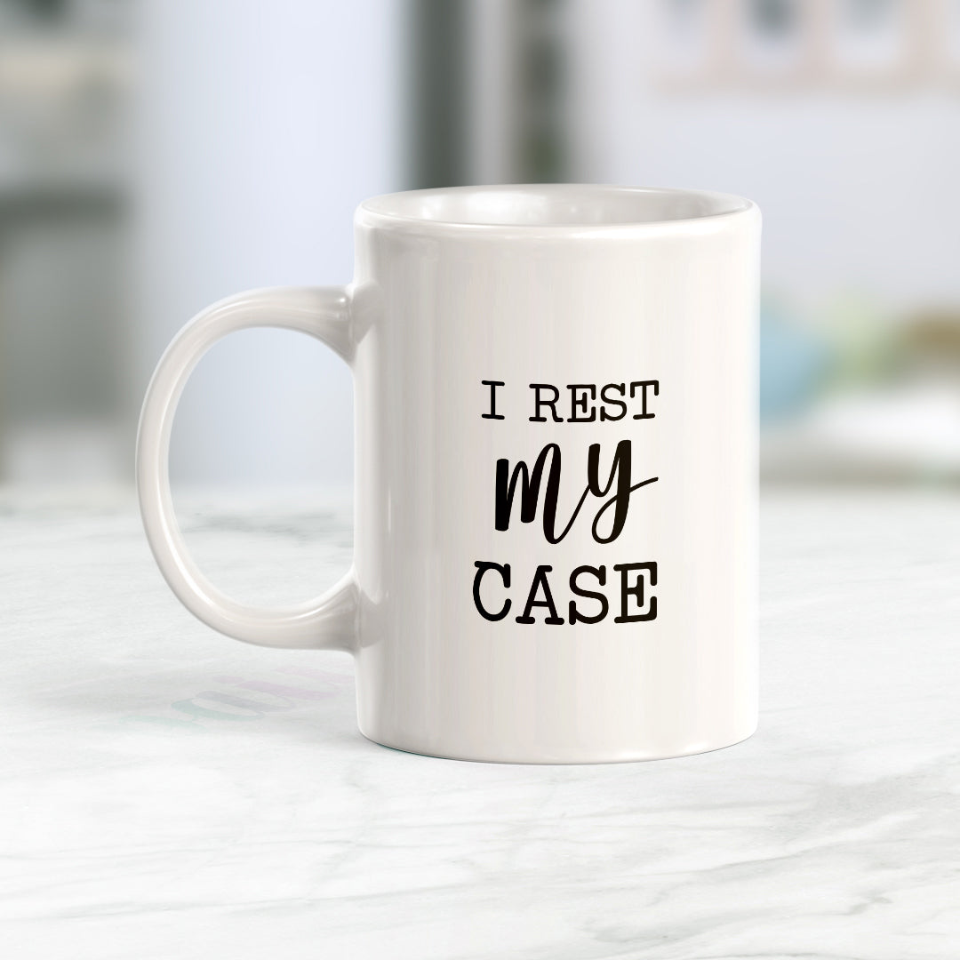 I Rest My Case Coffee Mug