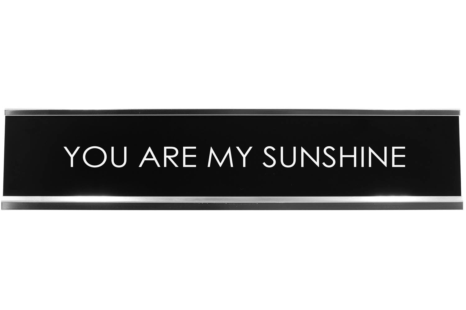 You Are My Sunshine Novelty Desk Sign