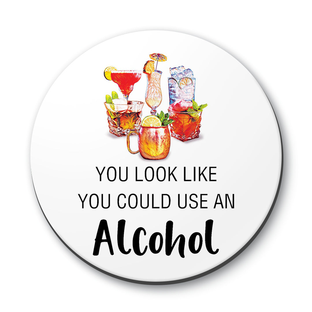 You Look Like You Could Use An Alcohol Cocktails Designs ByLITA Funny Coasters