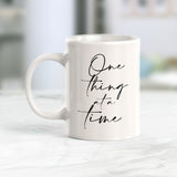 One Thing At A Time Coffee Mug