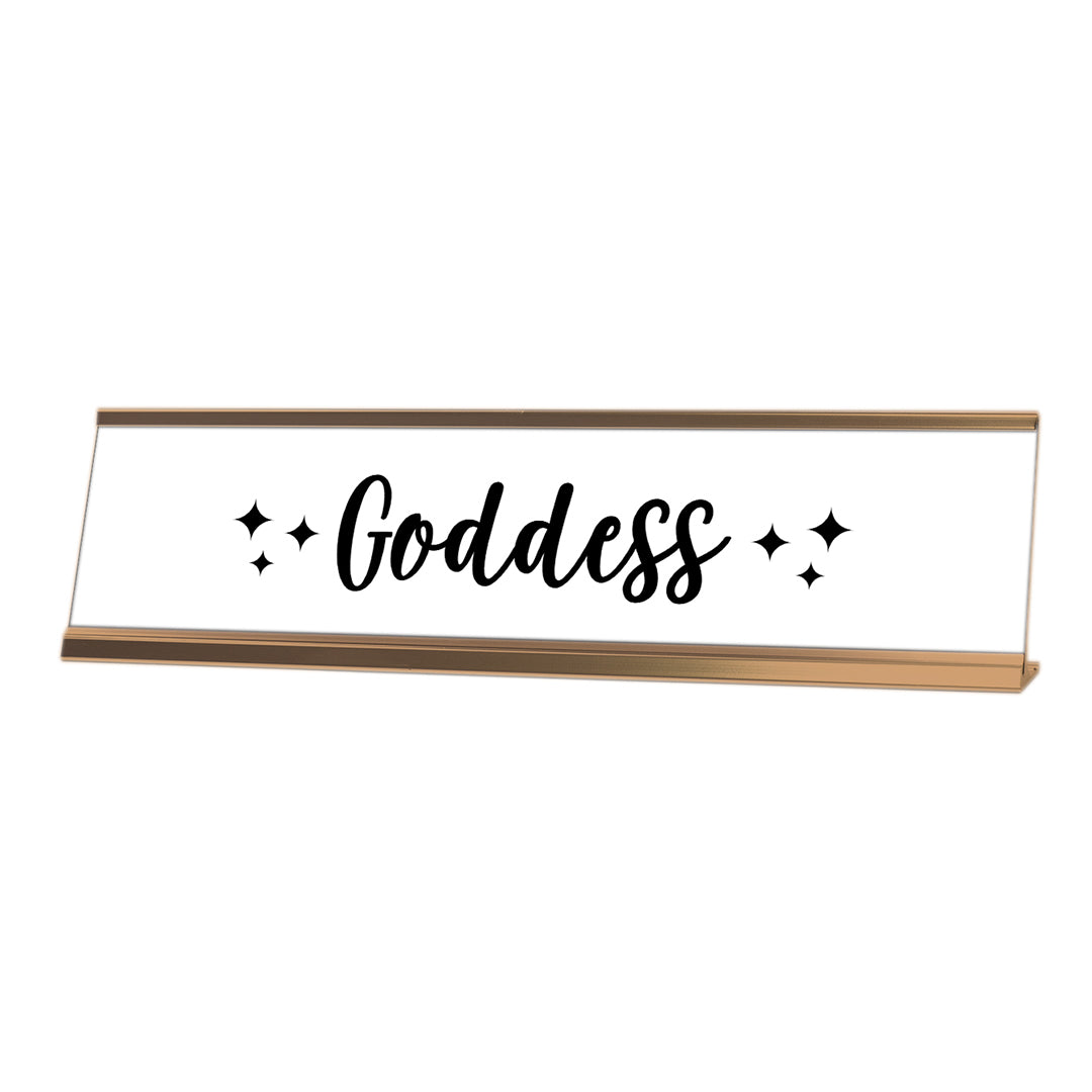 Goddess Desk Sign, novelty nameplate (2 x 8")