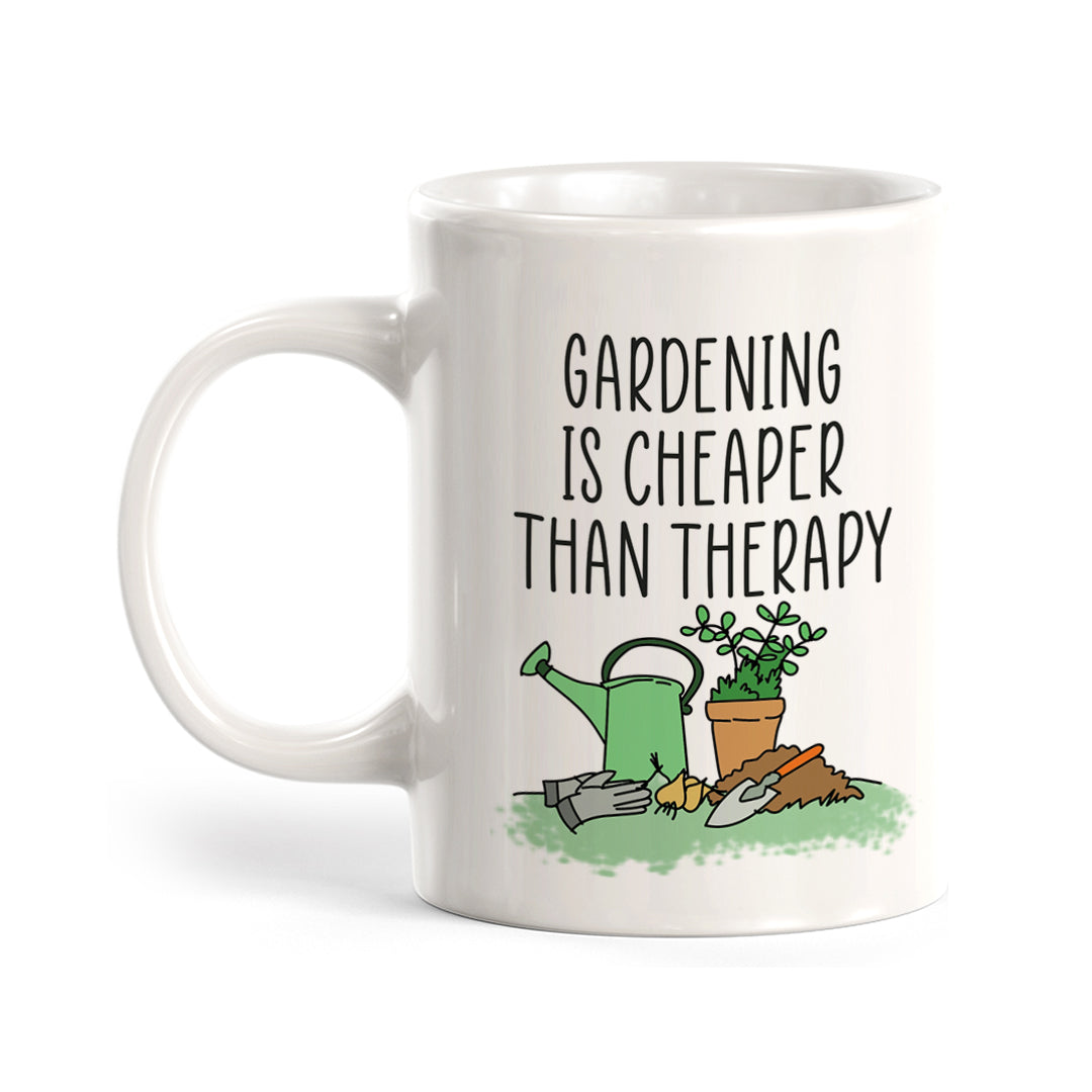 Gardening is Cheaper than Therapy Coffee Mug