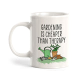 Gardening is Cheaper than Therapy Coffee Mug