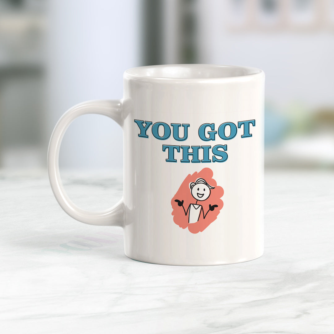 You Got This Stick People Design Coffee Mug