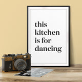 This Kitchen Is For Dancing Simple UNFRAMED Print Home Decor Wall Art
