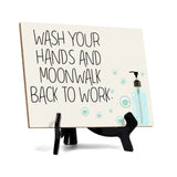 Signs ByLITA Wash Your Hands And Moonwalk Back To Work, Hygiene Sign, 6" x 8"