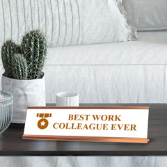 Best Work Colleague Ever, Gold Frame, Novelty Nameplate Desk Sign (2x8¨)