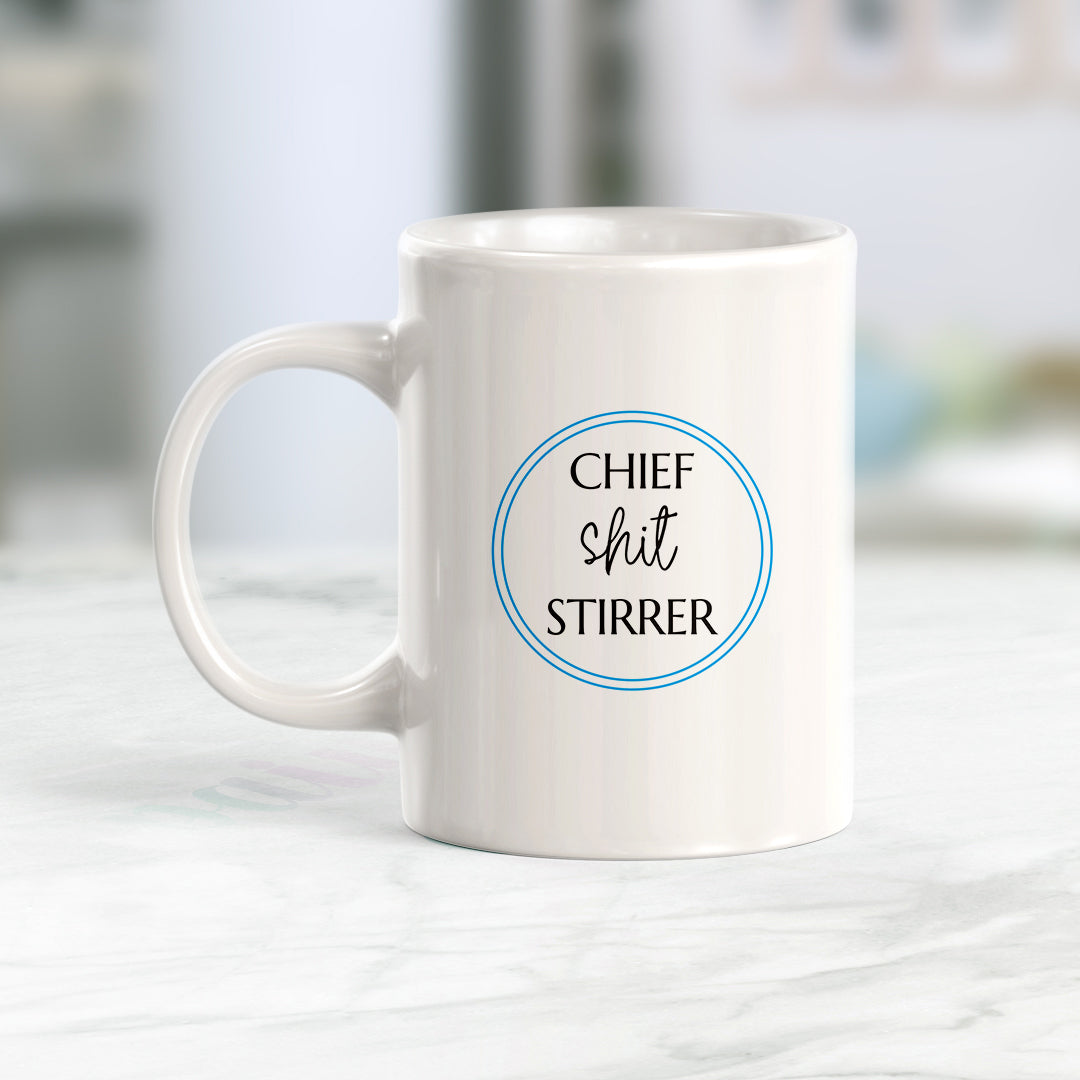Chief Shit Stirrer Coffee Mug – Designs ByLITA
