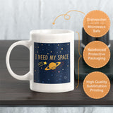 I need my space Coffee Mug