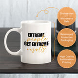 Extreme People Get Extreme Results Coffee Mug