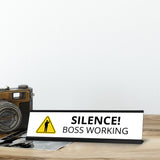 Silence Boss Working, Black Frame Desk Sign (2x8¨)