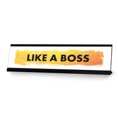 Like a Boss Desk Sign, novelty nameplate (2 x 8")