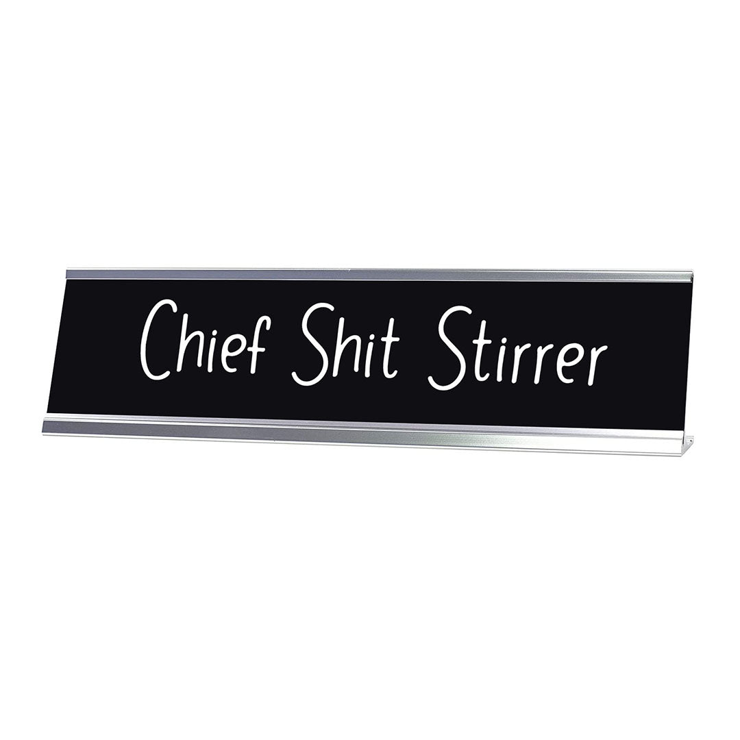 Chief Shit Stirrer Desk Sign, novelty nameplate (2 x 8")