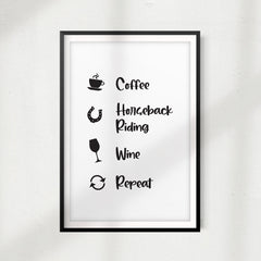 Coffee, Horseback Riding, Wine, Repeat UNFRAMED Print Horse Lover Wall Art