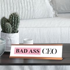 Bad Ass CEO, Girly, Rose Gold Frame Desk Sign (2 x 8")