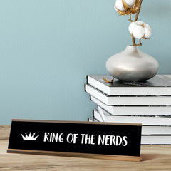 King of The Nerds Desk Sign, novelty nameplate (2 x 8")