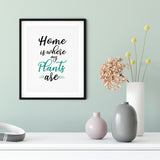 Home Is Where My Plants Are UNFRAMED Print Home & Family Decor Wall Art